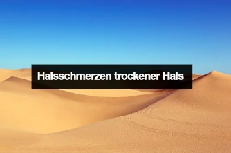 Halsschmerzen trockener Hals