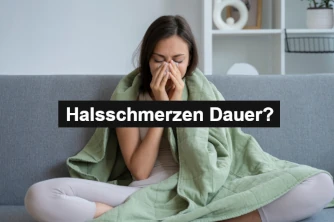 Halsschmerzen Dauer
