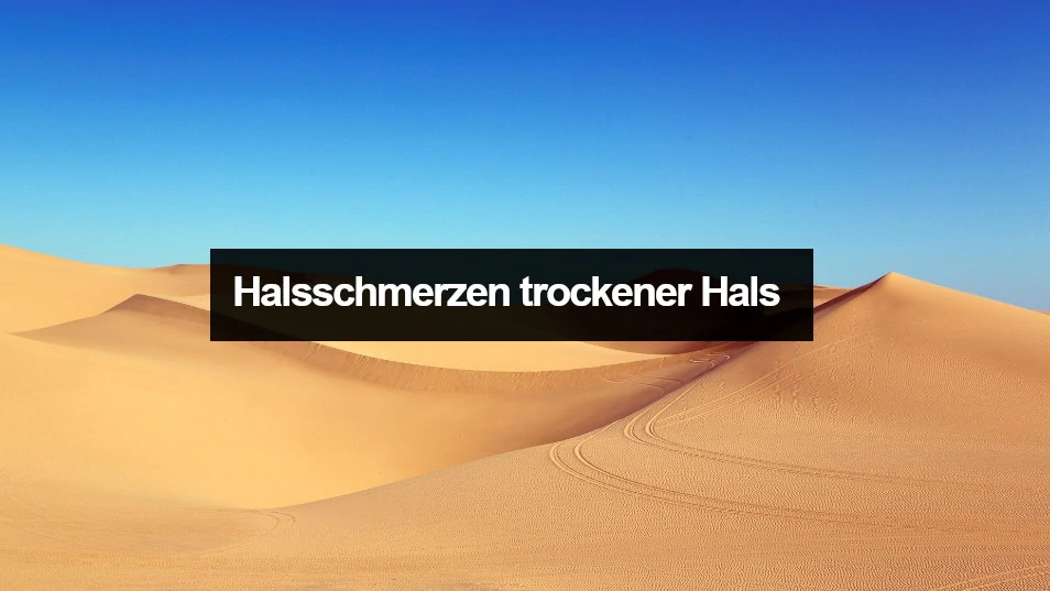 halsschmerzen trockener hals