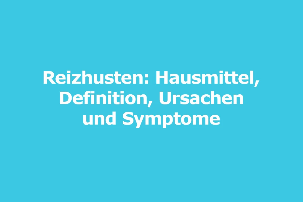 reizhusten Hausmittel Symptome